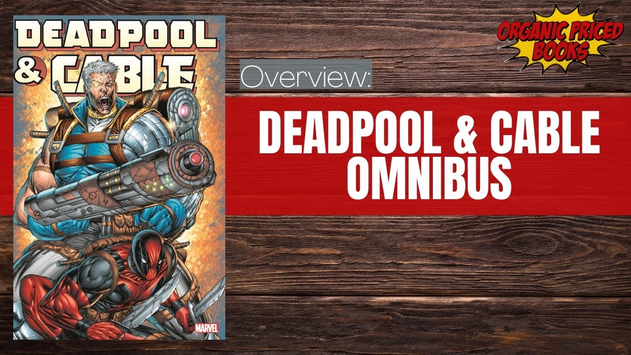 Deadpool & Cable Omnibus Overview - YouTube
