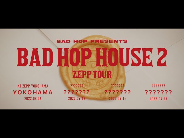 BAD HOP HOUSE 2