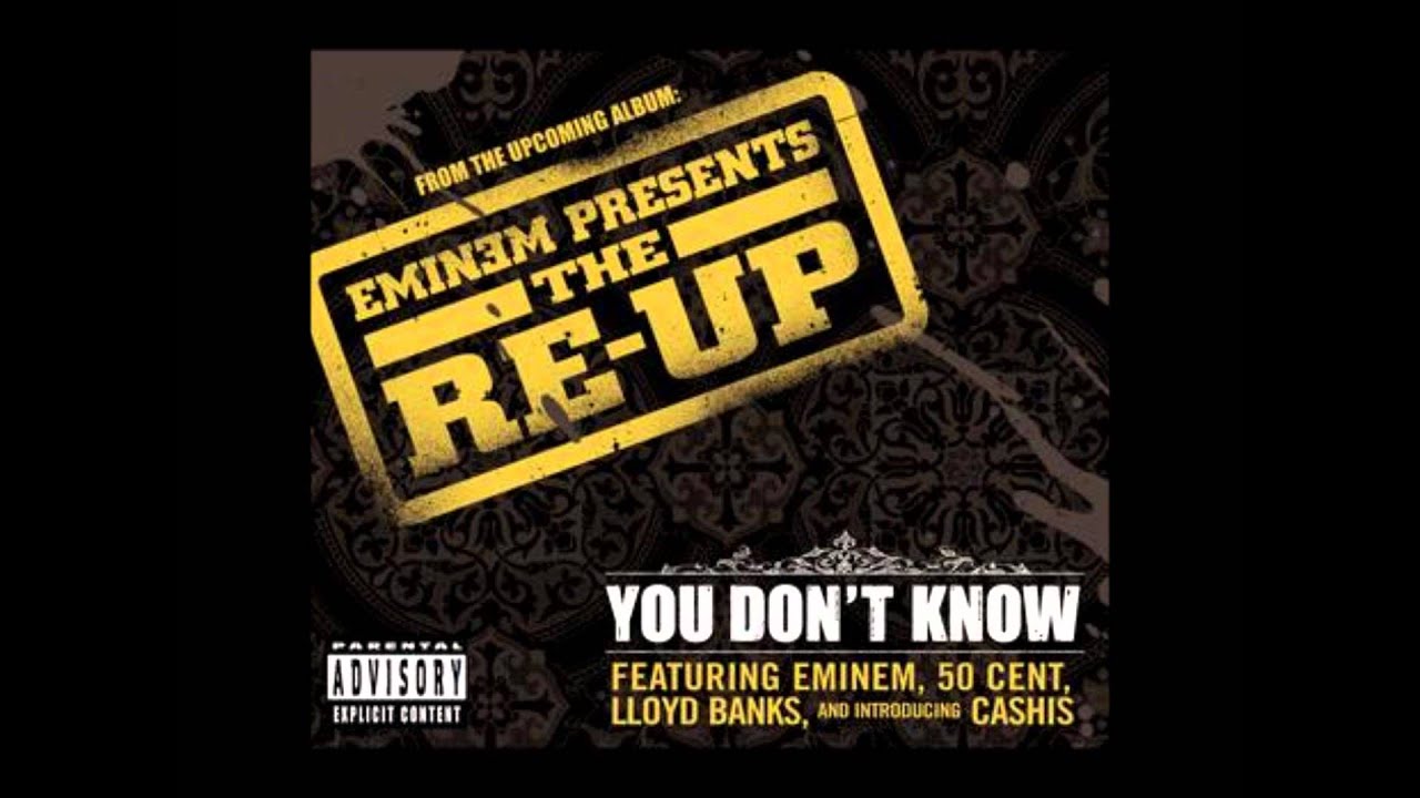 You Don't Know - 50 Cent, Eminem, Ca$his & Lloyd Banks (lyrics