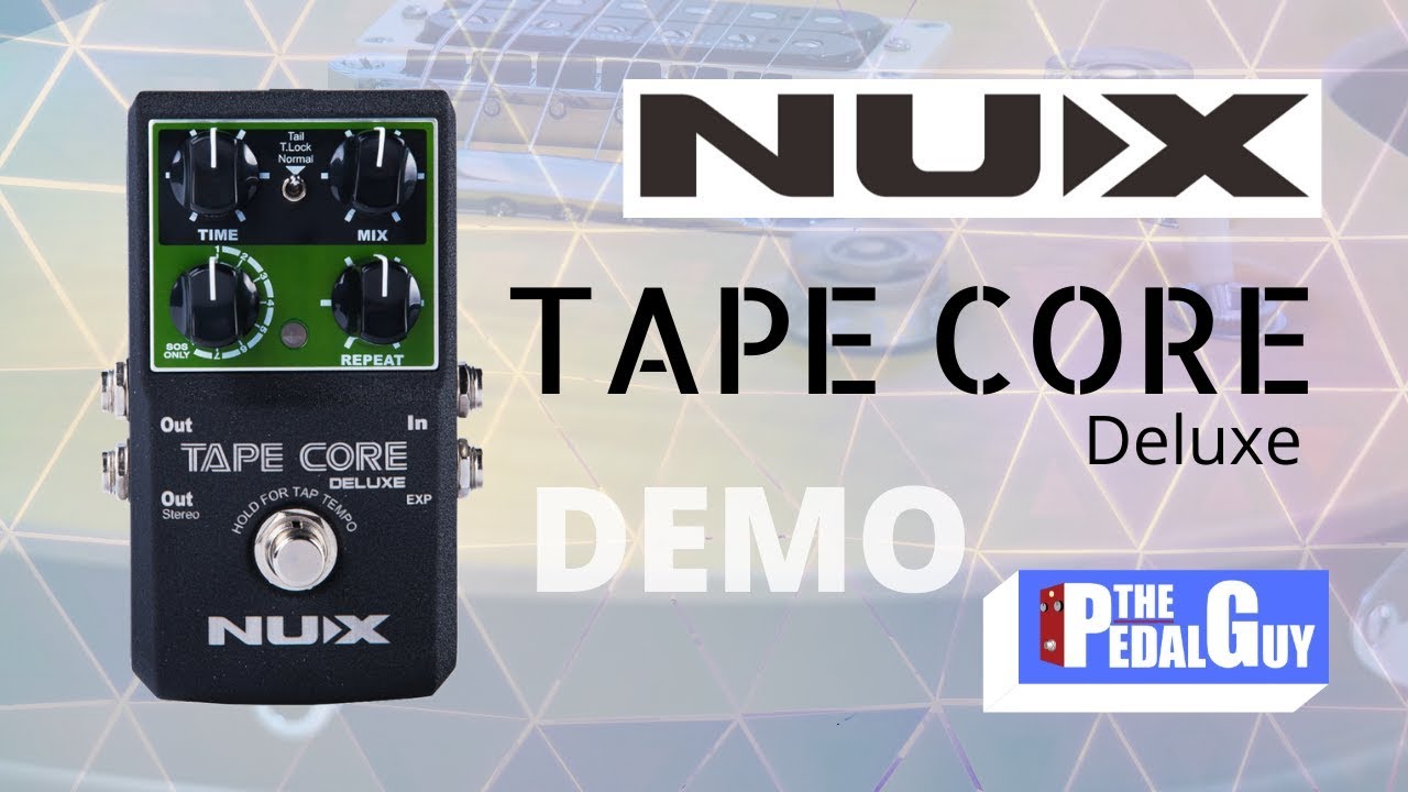 ThePedalGuy Presents the NuX Tape Core Deluxe Tape Echo Pedal