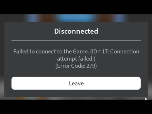 Roblox Error Code 279 - Disconnected - Failed To Connect To The