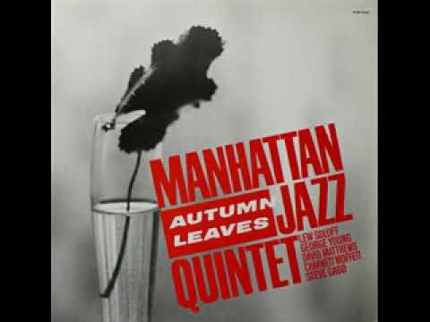 MANHATTAN JAZZ QUINTET - Autumn Leaves (Album) - YouTube