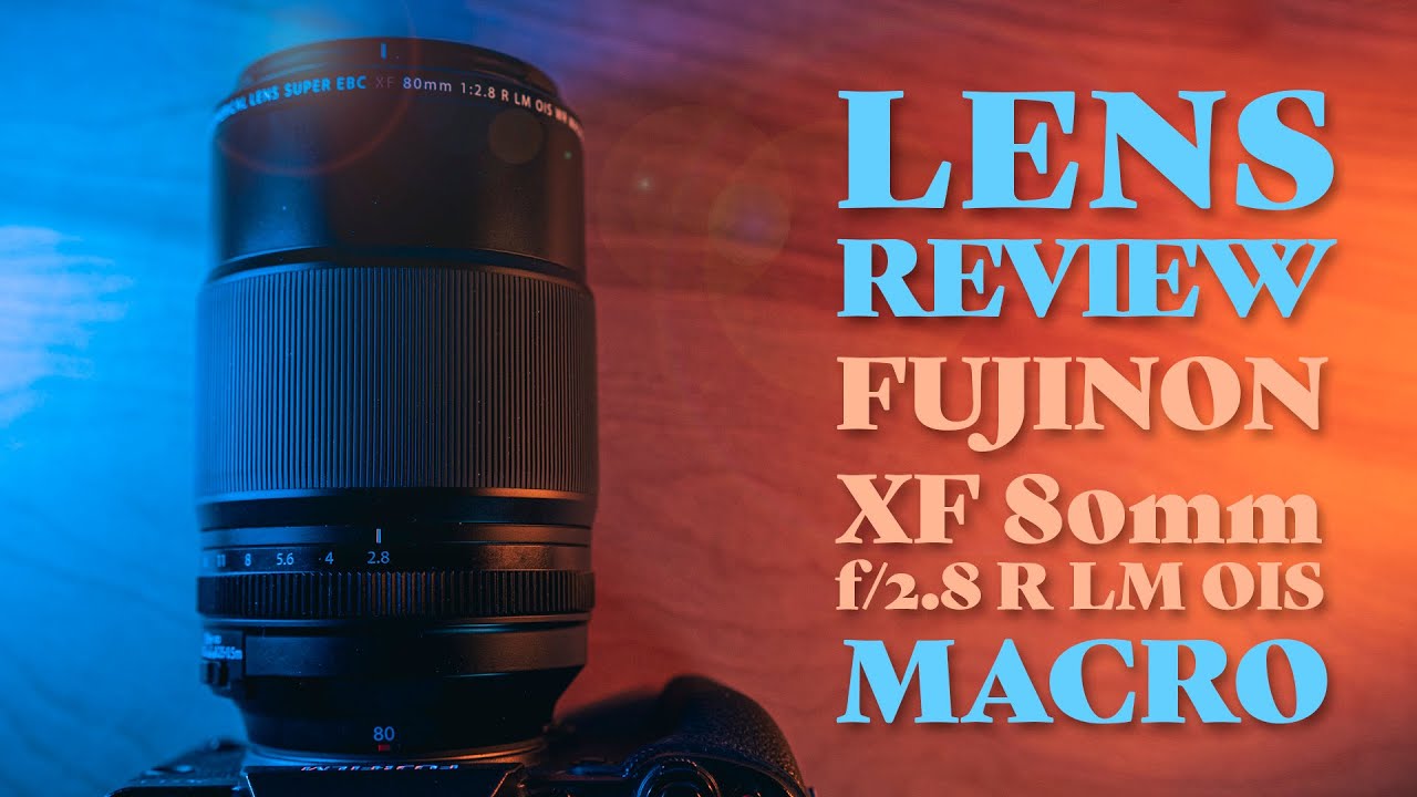 Fujinon XF 80mm f2 8 R LM OIS WR Macro Lens Review - YouTube