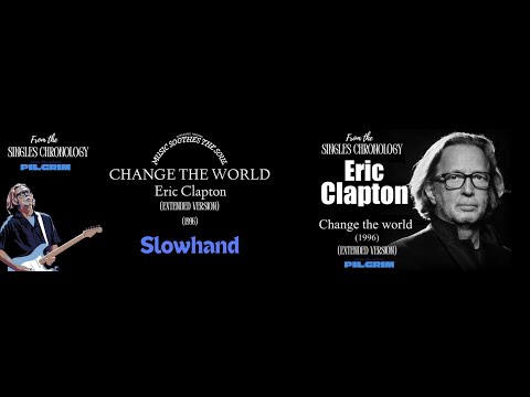 Eric Clapton - Change the World (Extended Version) (1996) - YouTube