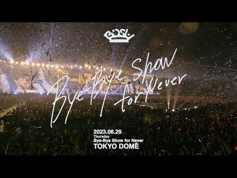 BiSH / BiSH-星が瞬く夜に- [Bye-Bye Show for Never at TOKYO DOME