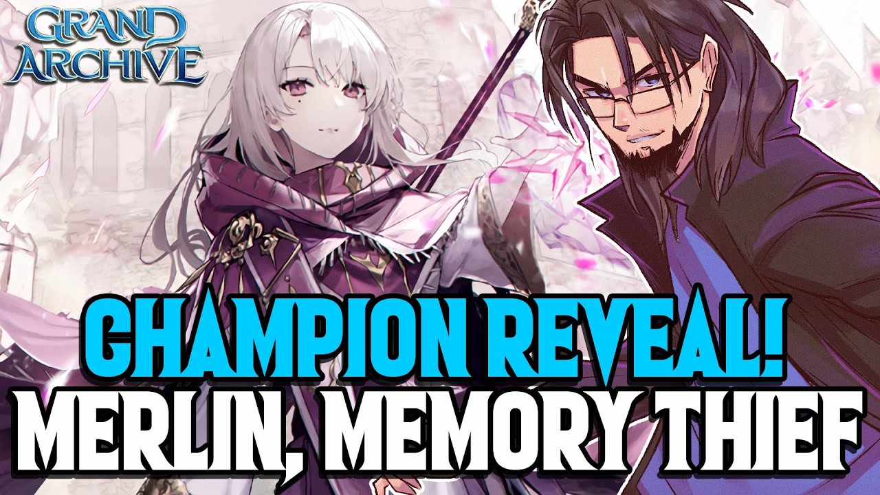 EXCLUSIVE CHAMPION REVEAL! MERLIN, MEMORY THIEF | GRAND ARCHIVE