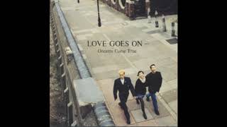 DREAMS COME TRUE「LOVE GOES ON」(1989)｜音楽の杜