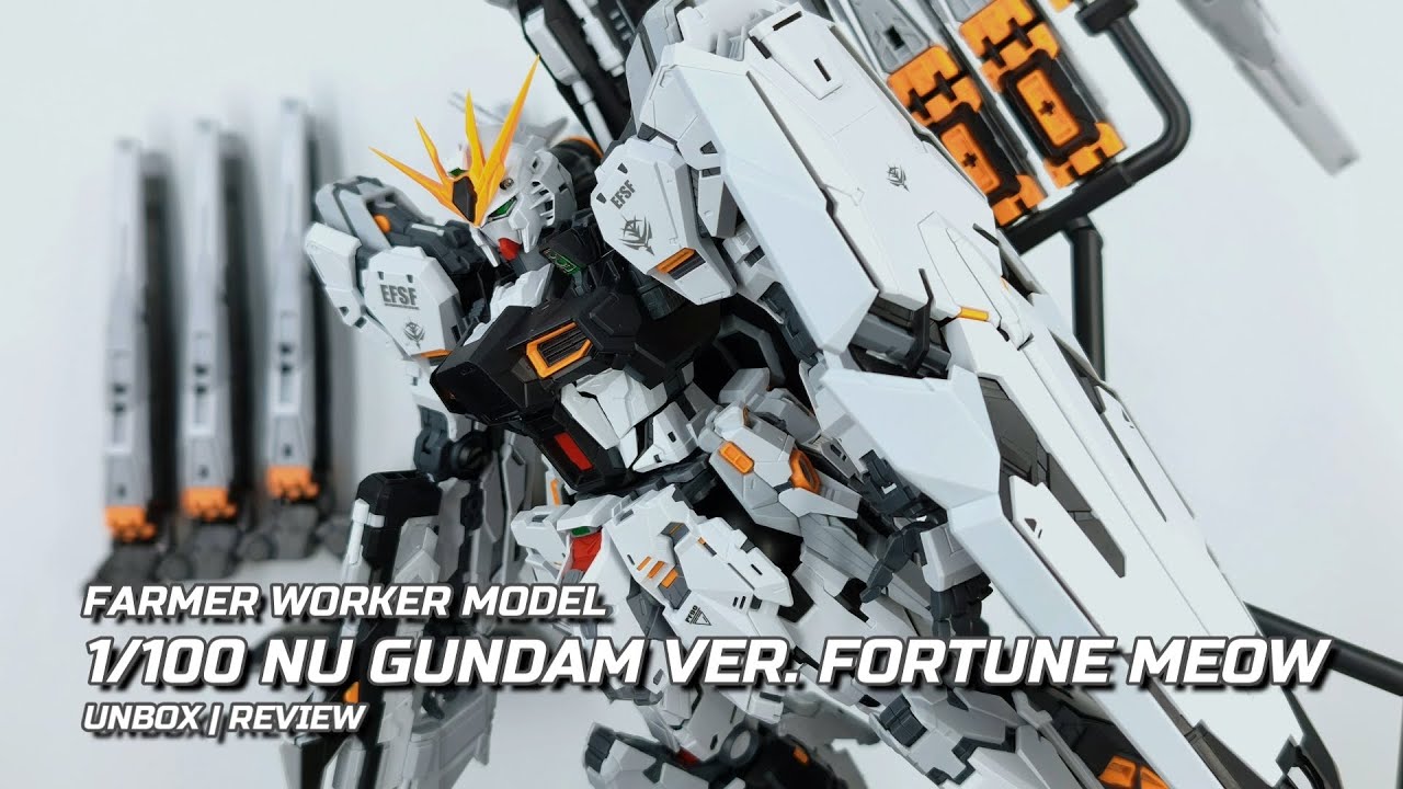 REVIEW] FARMER WORKER MODEL - 1/100 RX-93 NU (VER. FORTUNE MEOW