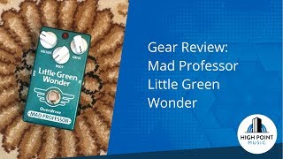 Mad Professor: Little Green Wonder (Gear Review) - YouTube
