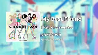 Little Glee Monster - My Best Friend ~Gradati∞n Version~ (Audio