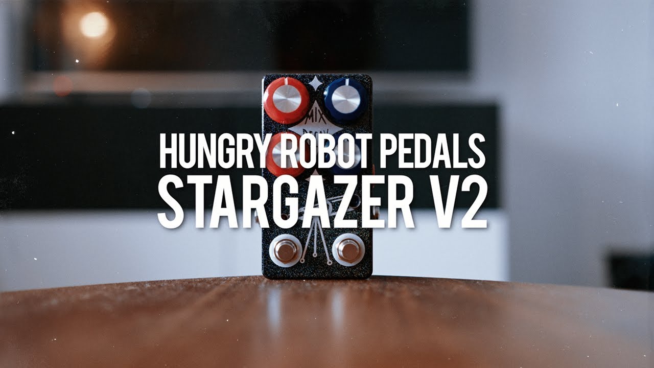 Hungry Robot Pedals The Stargazer V2 (demo) - YouTube