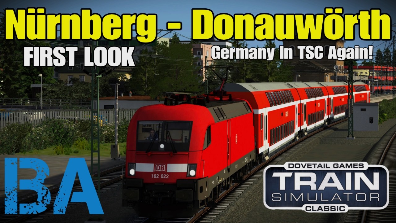 Nürnberg – Donauwörth Route On Train Sim Classic - FIRST LOOK