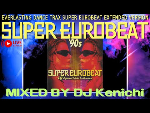 ユーロビート】EUROBEAT DJ Kenichi live stream parapara mix