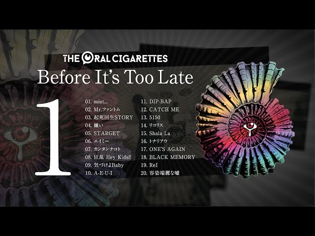THE ORAL CIGARETTES Best Album「Before It's Too Late」DISC 1