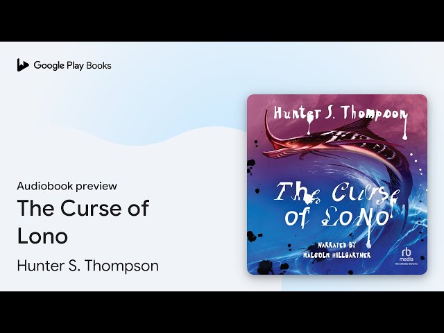 The Curse of Lono by Hunter S. Thompson · Audiobook preview - YouTube