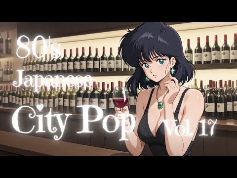 80年代シティポップ🌹 大人の恋が始まる ─ 最高にロマンチックな夜を