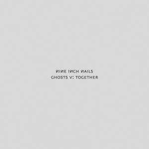 Nine Inch Nails – Ghosts V-VI – 8 x File (320 kbps, MP3, Album) +