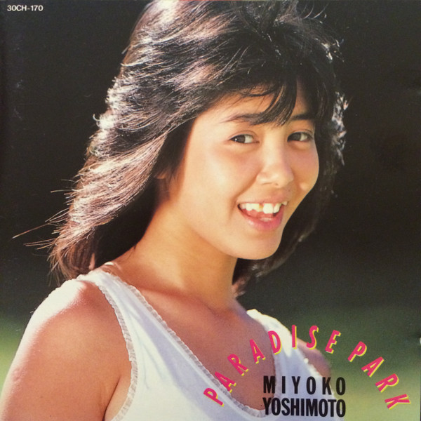 Miyoko Yoshimoto = 芳本美代子 – Paradise Park – CD (Album), 1986