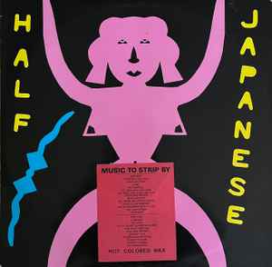 Half Japanese – Music To Strip By – Vinyl (Red, LP, Album), 1987