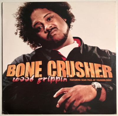 Bone Crusher (2) Featuring Sean Paul (2) Of Youngbloodz - Wood