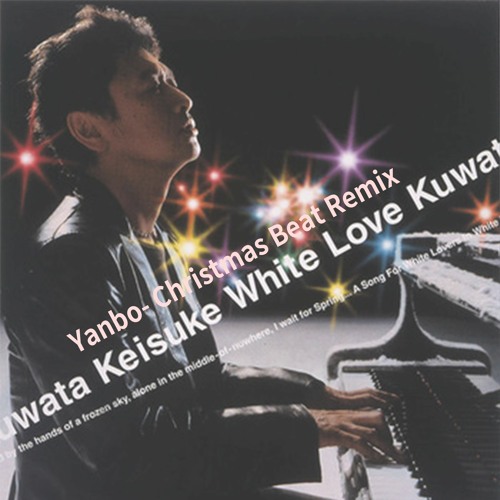 Stream 桑田佳祐 - 白い恋人達 (Yanbo- Christmas Beat Remix) by