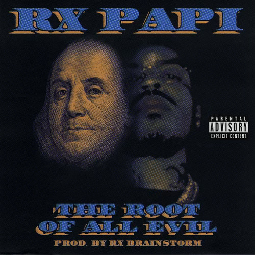 Stream Root Of All Evil [Prod. By Rx Brainstorm] by Rx Papi