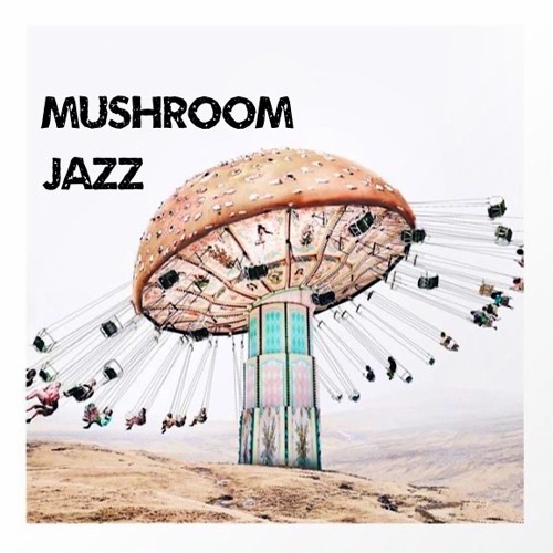 Listen to UMC Mushroom Jazz Set - May 2021 by Mark Farina in #1