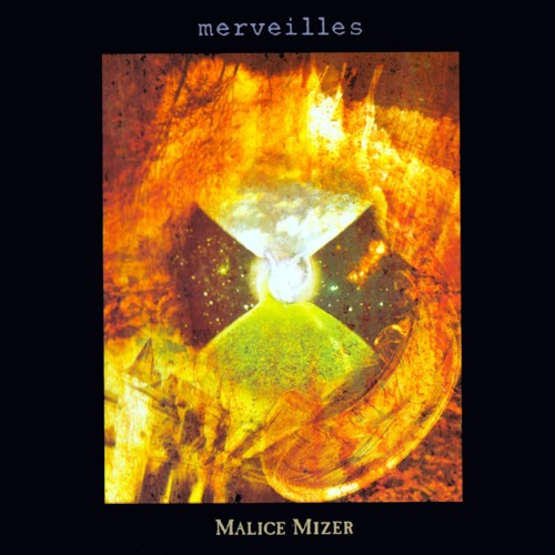 Stream MALICE MIZER | Listen to merveilles playlist online for