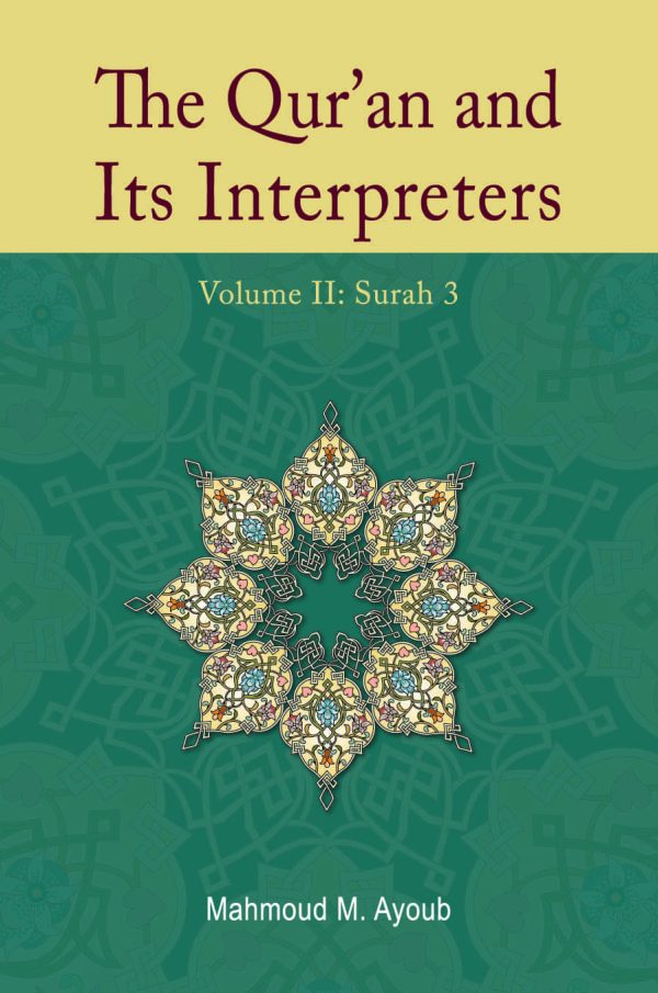 The Qur'an and Its Interpreters: Volume 1 – Islamic Book Trust