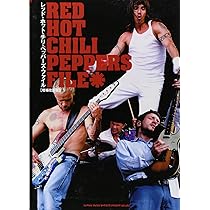 レッド・ホット・チリ・ペッパーズ・ファイル 増補改訂版 |本 | 通販