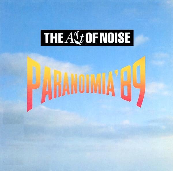The Art of Noise – Paranoimia (7
