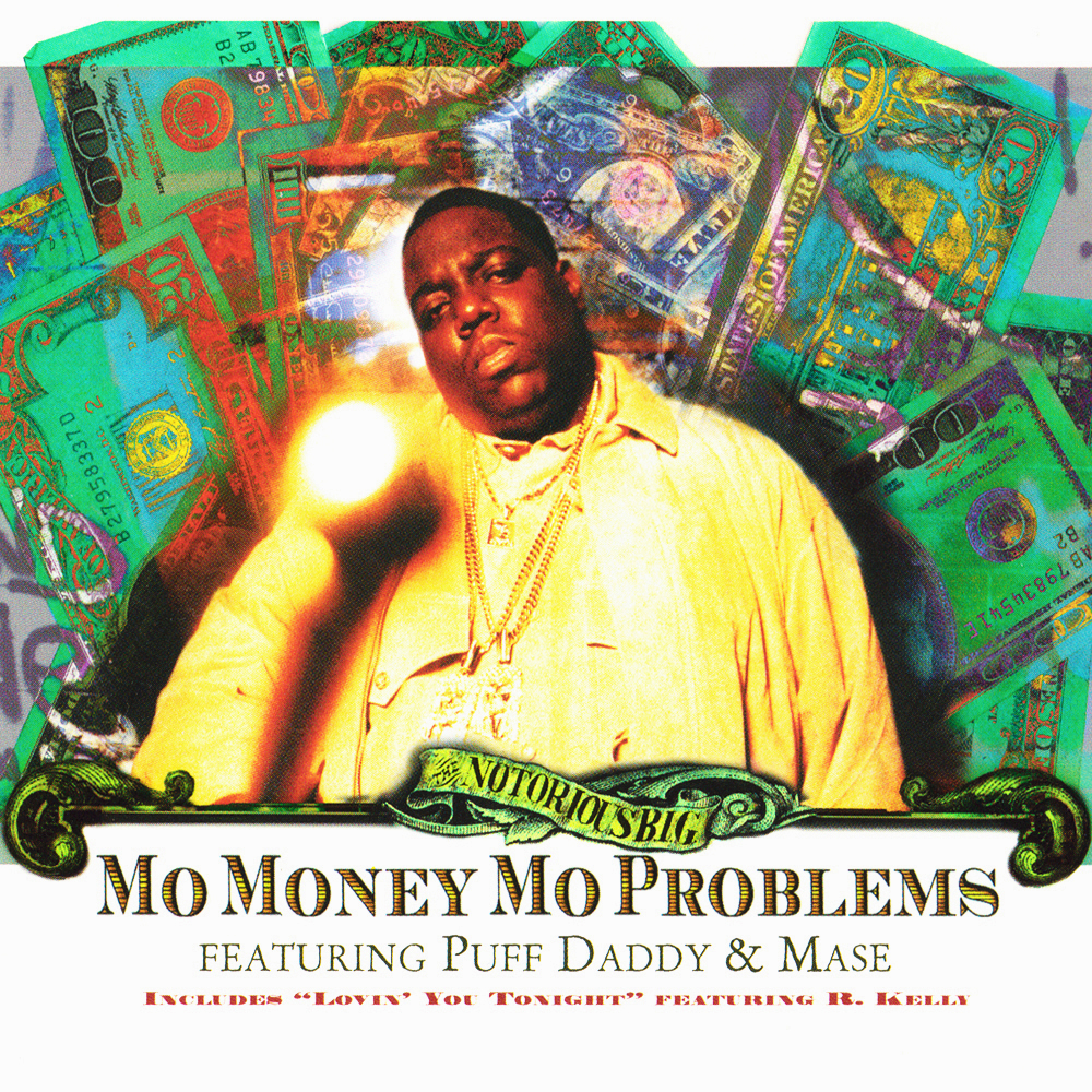 The Notorious B.I.G. – Mo' Money Mo' Problems Lyrics | Genius Lyrics