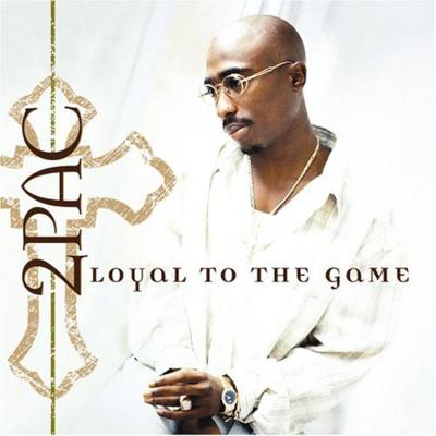 Loyal To The Game : 2 Pac | HMV&BOOKS online - B000386102