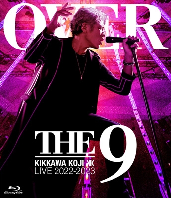 KIKKAWA KOJI LIVE TOUR 2022-2023 “OVER THE 9” (Blu-ray) : 吉川晃司