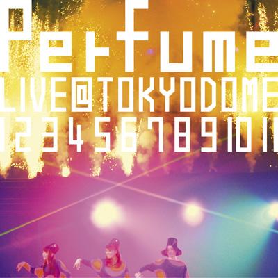 結成10周年、メジャーデビュー5周年記念 ! Perfume LIVE @東京ドーム