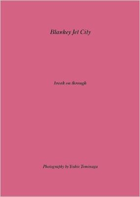 写真集「break on through」 : BLANKEY JET CITY | HMV&BOOKS online
