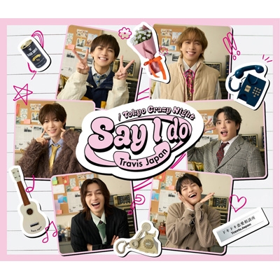 3形態同時購入DVDセット》 Say I do / Tokyo Crazy Night (初回T盤+