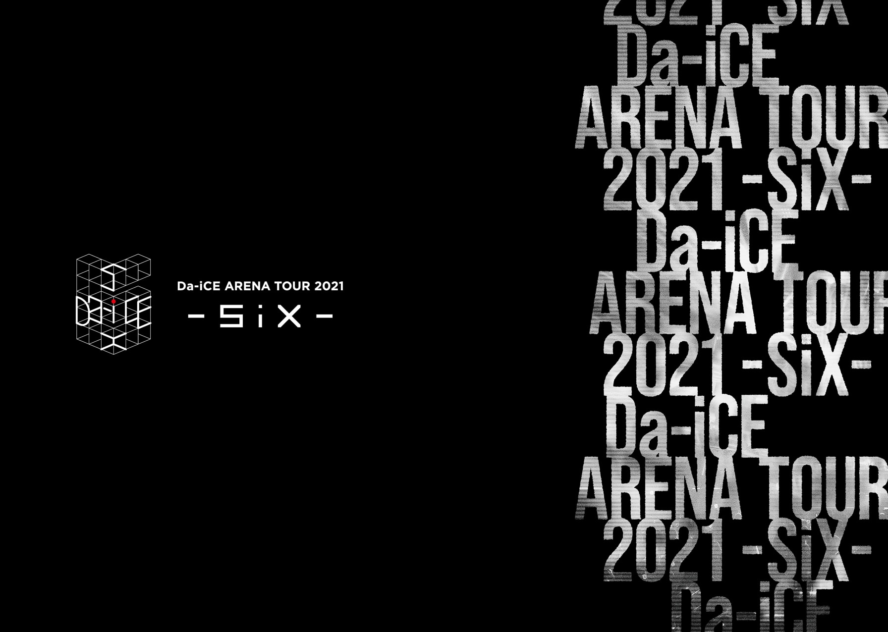 LIVE DVD & Blu-ray 『Da-iCE ARENA TOUR 2021 -SiX-』 | ディスコ