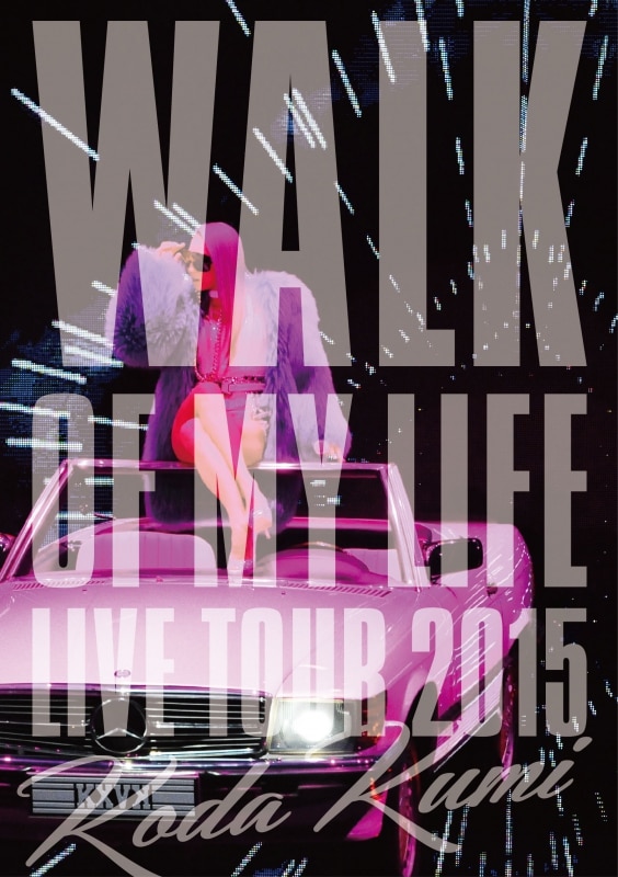 Koda Kumi 15th Anniversary Live Tour 2015～WALK OF MY LIFE