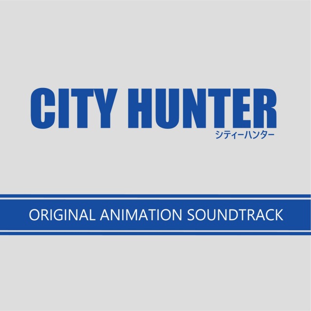 CITY HUNTER オリジナル・アニメーション・サウンドトラック - OTOTOY