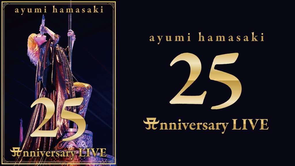 ayumi hamasaki 25th Anniversary LIVE(音楽・ライブ / 2023) - 動画