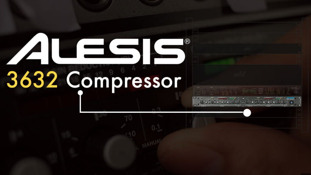 Experience the Brilliant Sonic Quality of Alesis 3632 Compressor