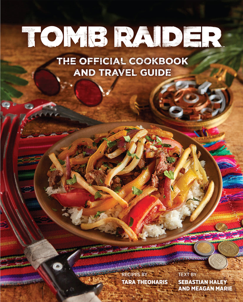 Tomb Raider: The Official Cookbook and Travel Guide – Insight Editions