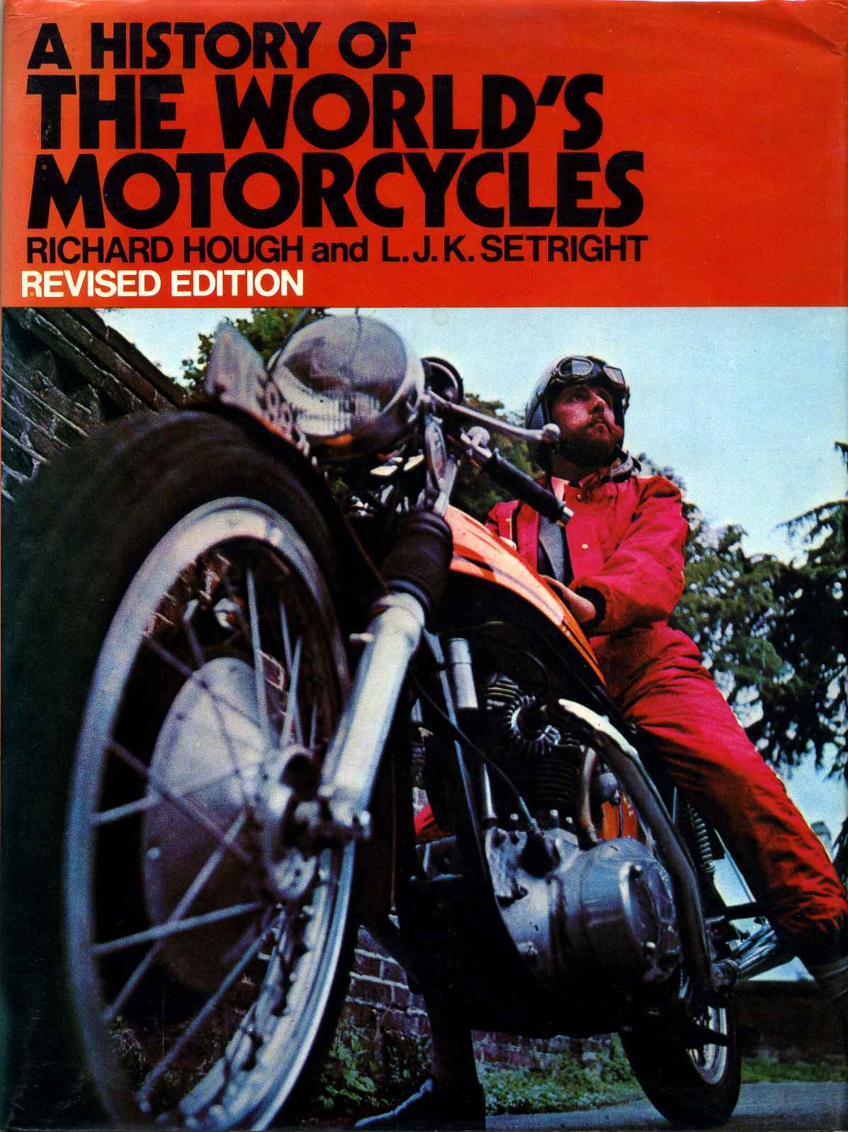A HISTORY OF THE WORLD'S MOTORCYCLES. Revised edition | Richard