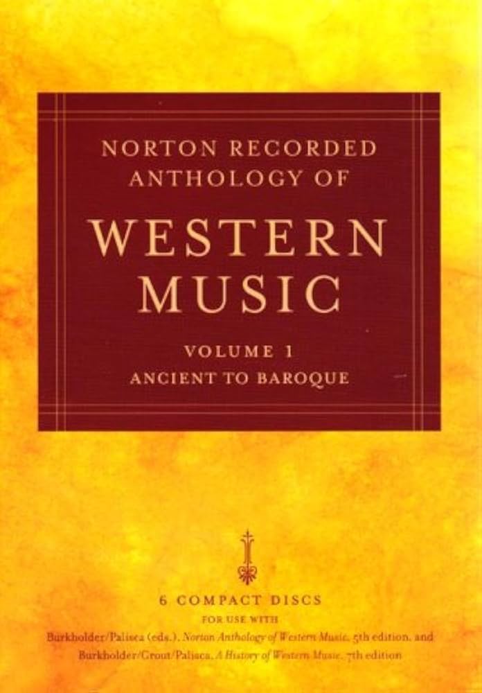Norton Recorded Anthology of Western Music: Burkholder, J. Peter