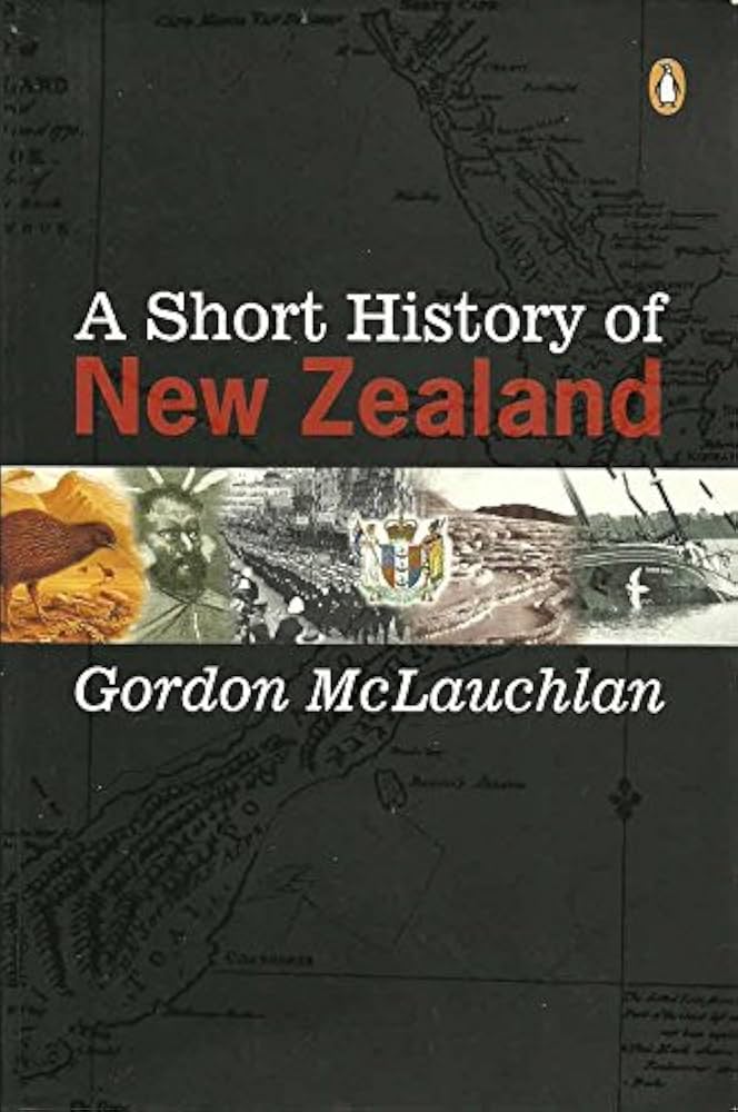 A Short History of New Zealand: Gordon McLauchlan: 9780143019084