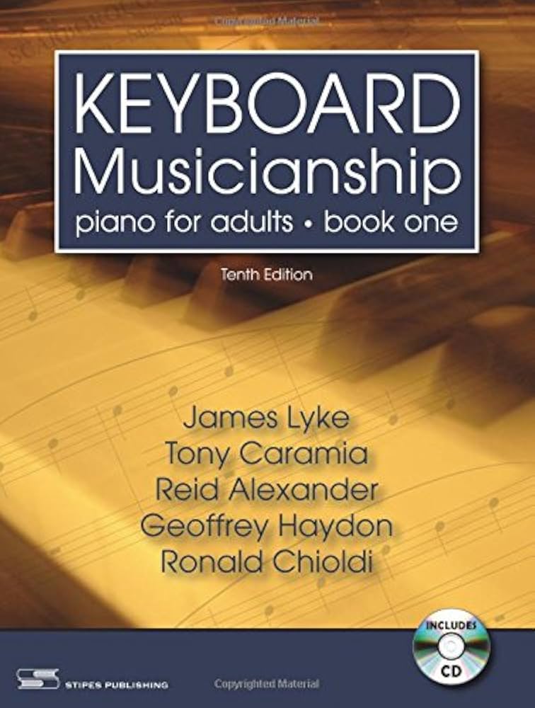 Keyboard Musicianship: Piano for Adults, Book One: Lyke, James