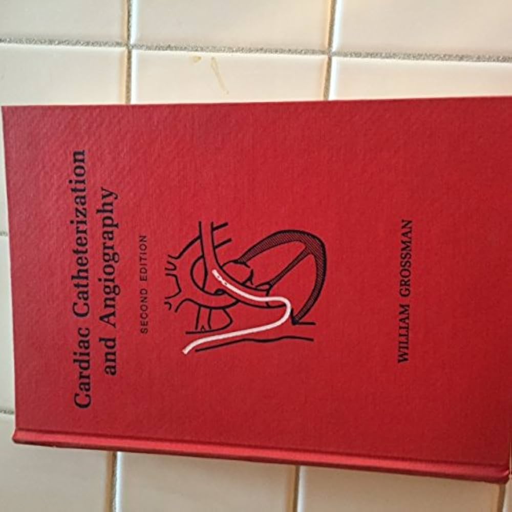 Cardiac catheterization and angiography: Grossman, William