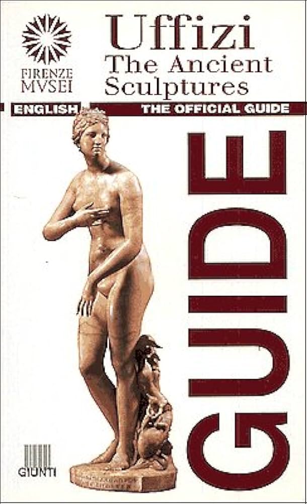Uffizi: The Ancient Sculptures (Rapid Guides to Florentine Museums