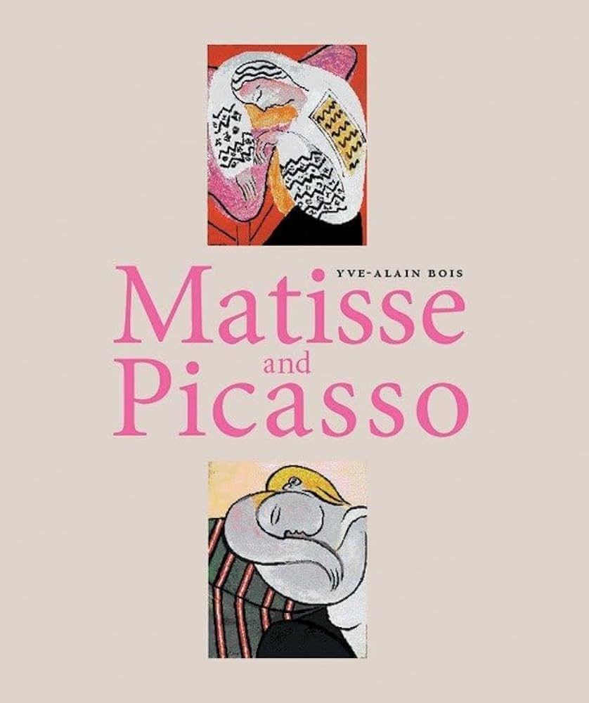 Matisse and Picasso: Bois, Yve-Alain: 9782080106186: Amazon.com: Books
